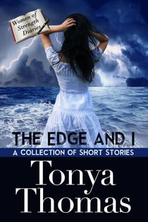 The Edge and I - The Women of Strength Diaries, #13