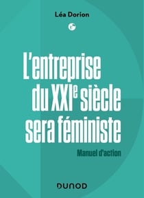 L'entreprise du XXIe siècle sera féministe - Manuel d'action