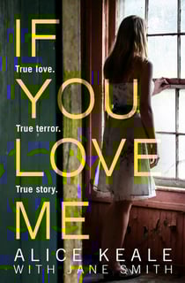 If You Love Me - True love. True terror. True story.