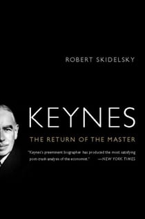 Keynes - The Return of the Master