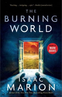 The Burning World - A Warm Bodies Novel