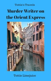 Murder Writer on the Orient Express - Tottie's Travels