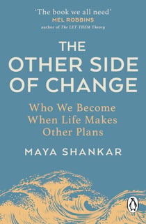 The Other Side of Change - The Inspiring Bestseller on Finding Strength and Happiness in Adversity