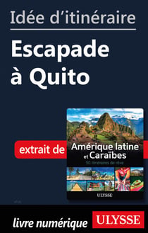Id?e d'itin?raire - Escapade ? Quito