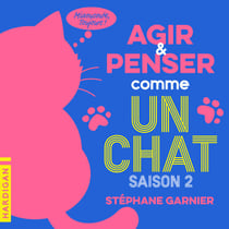 Agir et penser comme un chat - Saison 2