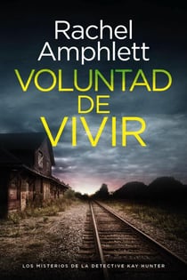 Voluntad de vivir - Los misterios de la detective Kay Hunter, #2