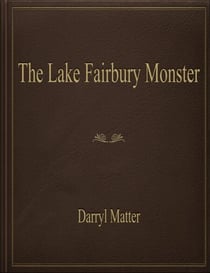 The Lake Fairbury Monster