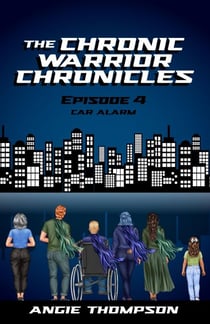 Car Alarm - The Chronic Warrior Chronicles, #4