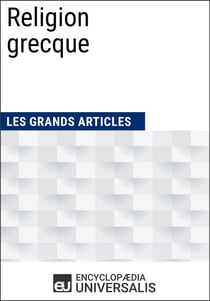 Religion grecque - Les Grands Articles d'Universalis