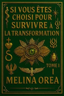 Si vous êtes choisis pour survivre : Transformation. Tome I - 1, #1