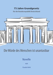 Die Würde des Menschen ist unantastbar