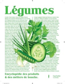 Légumes - Encyclopédie des produits & des métiers de bouche
