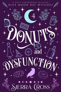 Donuts and Dysfunction - Blue Moon Bay Witches, #4