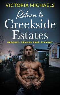 Return to Creekside Estates - Prequel: Trailer Park Playboy - Return to Creekside Estates