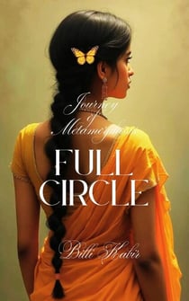Full Circle - Journey of Metamorphosis, #1