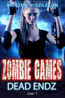 Dead Endz (Book Three) - Zombie Games, #3