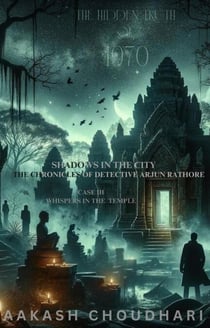 Case III - Whispers in the Temple - SHADOWS IN THE CITY : The Chronicles of Detective Arjun Rathore, #3