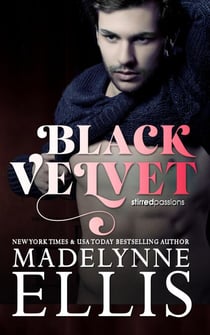 Black Velvet - Stirred Passions, #2
