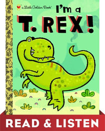 I'm a T. Rex! Read &amp; Listen Edition