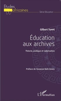 Éducation aux archives - Théorie, pratique et valorisation