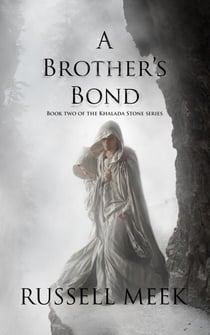 A Brother's Bond - The Khalada Stone, #2