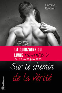 Sur le chemin de la vérité - Le tome 2 d'une saga érotique haute en couleurs