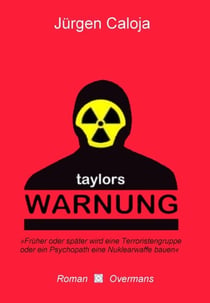 Taylors Warnung - "Früher oder später wird eine Terroristengruppe oder ein Psychopath eine Nuklearwaffe bauen"