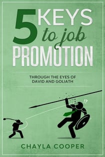 5 Keys To Job Promotion Through The Eyes of David And Goliath