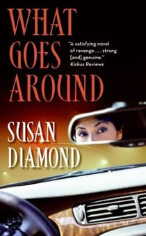 What Goes Around - A Novel