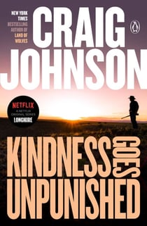 Kindness Goes Unpunished - A Longmire Mystery