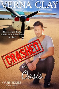 Crashed in Oasis - Oasis, Arizona, #3