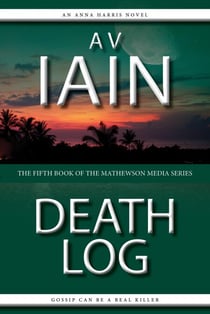 Death Log: An Anna Harris Novel - Mathewson Media, #5