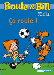 Boule et Bill - Ça roule - Mes premières lectures avec Boule et Bill