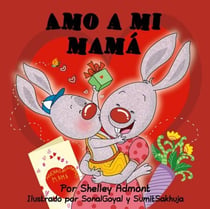 Amo a mi mamá (I Love My Mom) - Spanish Bedtime Collection