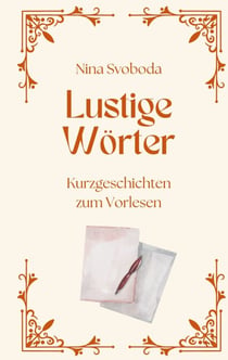Lustige Wörter - Kurzgeschichten zum Vorlesen