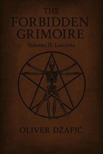 The Forbidden Grimoire Volume II Lascivia - The Forbidden Grimoire, #2