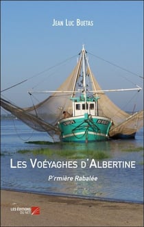 Les Voéyaghes d'Albertine - P’rmière Rabalée