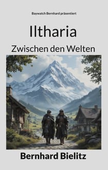 Iltharia - Zwischen den Welten