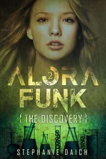 Alora Funk - The Discovery Book 2 - Alora Funk, #2
