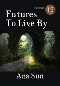 Futures to Live By - Polestars