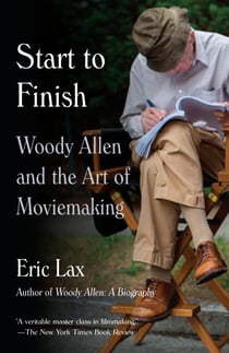 Start to Finish - Woody Allen and the Art of Moviemaking