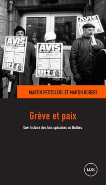 Grève et paix - Une histoire des lois spéciales au Québec