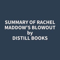 Summary of Rachel Maddow's Blowout