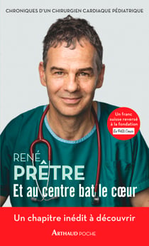 Et au centre bat le cœur. Chroniques d'un chirurgien cardiaque pédiatrique