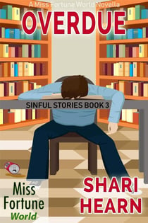 Overdue - Miss Fortune World: Sinful Stories, #3