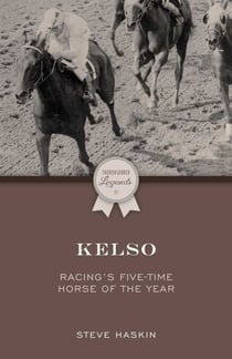 Kelso - Racing's Five-Time Horse of the Year