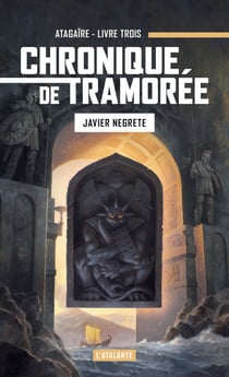 Atagaïre - Chronique de Tramorée, T3