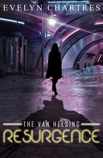 The Van Helsing Resurgence - The Clara Grey Adventures, #2