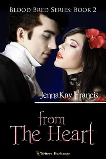 From the Heart - Blood Bred, #2
