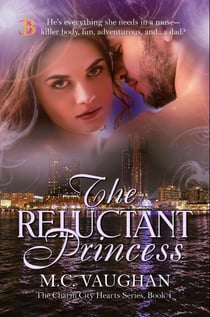 The Reluctant Princess - The Charm City Hearts, #1